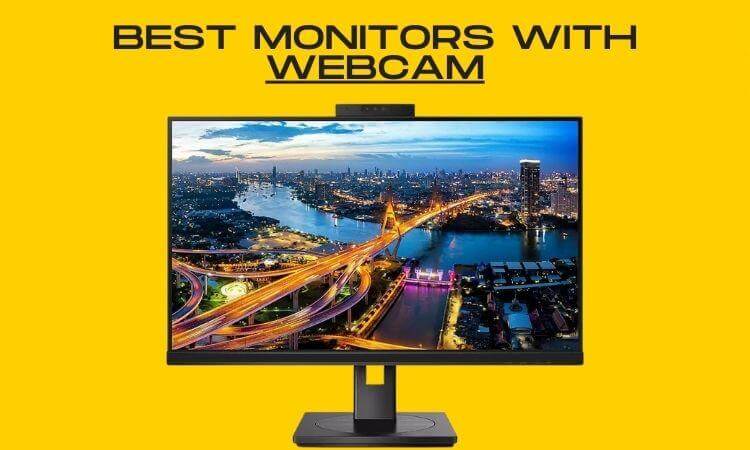 You are currently viewing 8 Best Monitors with Webcam and Speakers/ Tested and Reviewed